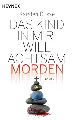 Abbildung von Dusse | Das Kind in mir will achtsam morden | 1. Auflage | 2020 | beck-shop.de