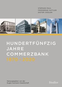 Abbildung von Ziegler / Sattler | Hundertfünfzig Jahre Commerzbank 1870-2020 | 1. Auflage | 2020 | beck-shop.de