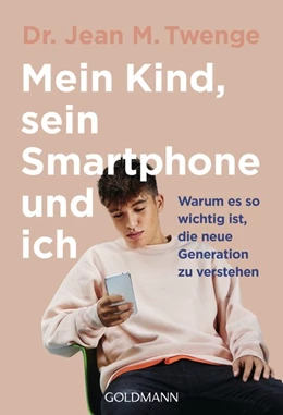 Abbildung von Twenge | Mein Kind, sein Smartphone und ich | 1. Auflage | 2021 | beck-shop.de
