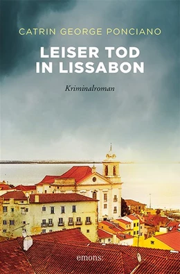 Abbildung von George Ponciano | Leiser Tod in Lissabon | 1. Auflage | 2020 | beck-shop.de