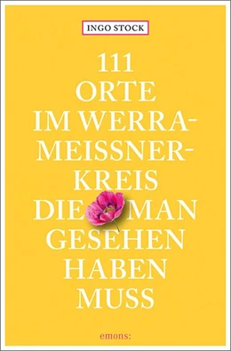 Abbildung von Stock | 111 Orte im Werra-Meißner-Kreis, die man gesehen haben muss | 1. Auflage | 2020 | beck-shop.de