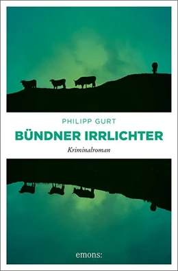 Abbildung von Gurt | Bündner Irrlichter | 1. Auflage | 2020 | beck-shop.de