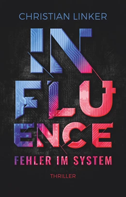 Abbildung von Linker | Influence - Fehler im System | 1. Auflage | 2020 | beck-shop.de