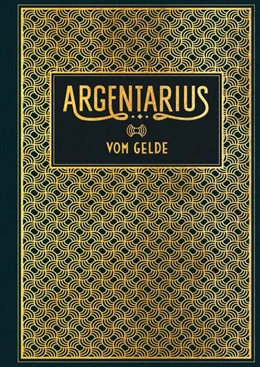 Abbildung von Argentarius | Vom Gelde | 1. Auflage | 2020 | beck-shop.de