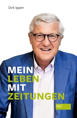 Abbildung von Ippen | Mein Leben mit Zeitungen | 1. Auflage | 2019 | beck-shop.de