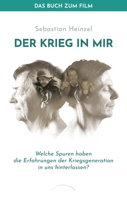 Abbildung von Heinzel | Der Krieg in mir - Das Buch zum Film | 1. Auflage | 2020 | beck-shop.de