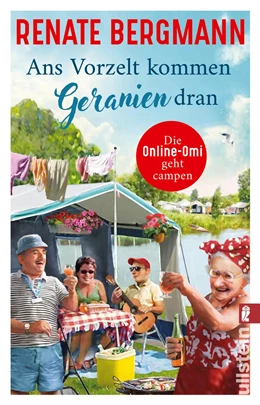 Abbildung von Bergmann | Ans Vorzelt kommen Geranien dran | 1. Auflage | 2020 | beck-shop.de
