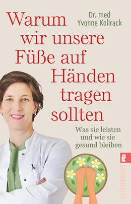 Abbildung von Kollrack | Warum wir unsere Füße auf Händen tragen sollten | 1. Auflage | 2020 | beck-shop.de
