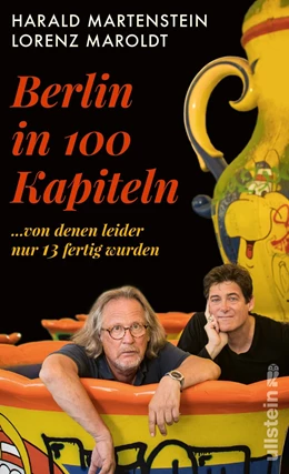 Abbildung von Martenstein / Maroldt | Berlin in hundert Kapiteln, von denen leider nur dreizehn fertig wurden | 1. Auflage | 2020 | beck-shop.de