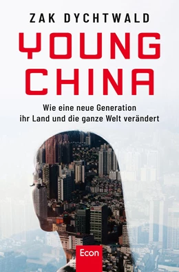 Abbildung von Dychtwald | Young China | 1. Auflage | 2020 | beck-shop.de