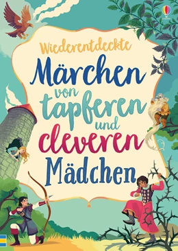 Abbildung von Davidson / Dickins | Wiederentdeckte Märchen von tapferen und cleveren Mädchen | 1. Auflage | 2020 | beck-shop.de