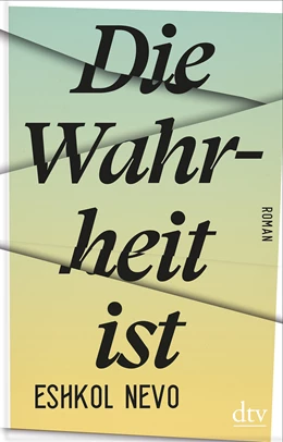 Abbildung von Nevo | Die Wahrheit ist | 1. Auflage | 2020 | beck-shop.de