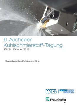 Abbildung von Bergs / Schraknepper | 6. Aachener Kühlschmierstoff-Tagung | 1. Auflage | 2019 | beck-shop.de