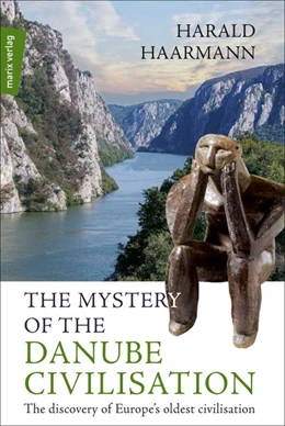 Abbildung von Haarmann | The Mystery of the Danube Civilisation | 1. Auflage | 2019 | beck-shop.de