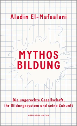 Abbildung von El-Mafaalani | Mythos Bildung | 1. Auflage | 2020 | beck-shop.de