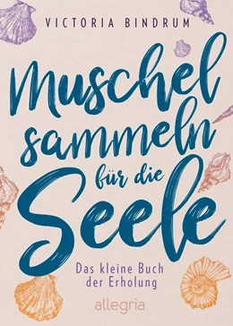 Abbildung von Bindrum | Muschelsammeln für die Seele | 1. Auflage | 2020 | beck-shop.de