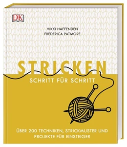 Abbildung von Haffenden / Patmore | Stricken Schritt für Schritt | 1. Auflage | 2020 | beck-shop.de