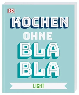 Abbildung von Austruy | Kochen ohne Blabla Light | 1. Auflage | 2020 | beck-shop.de