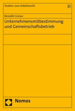 Abbildung von Greiwe | Unternehmensmitbestimmung und Gemeinschaftsbetrieb | 1. Auflage | 2020 | 31 | beck-shop.de