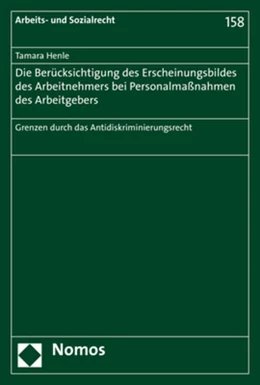 Abbildung von Henle | Die Berücksichtigung des Erscheinungsbildes des Arbeitnehmers bei Personalmaßnahmen des Arbeitgebers | 1. Auflage | 2020 | 158 | beck-shop.de