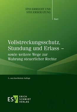 Abbildung von Farr | Vollstreckungsschutz, Stundung und Erlass – sowie weitere Wege zur Wahrung steuerlicher Rechte | 3. Auflage | 2020 | Band 46 | beck-shop.de