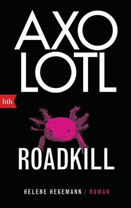 Abbildung von Hegemann | Axolotl Roadkill | 1. Auflage | 2020 | beck-shop.de