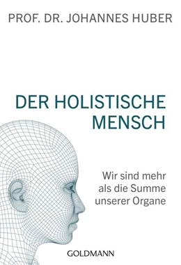 Abbildung von Huber | Der holistische Mensch | 1. Auflage | 2020 | beck-shop.de