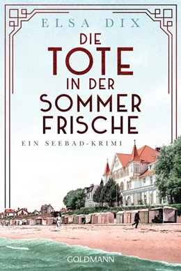 Abbildung von Dix | Die Tote in der Sommerfrische | 1. Auflage | 2020 | beck-shop.de