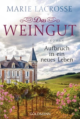 Abbildung von Lacrosse | Das Weingut. Aufbruch in ein neues Leben | 1. Auflage | 2020 | beck-shop.de