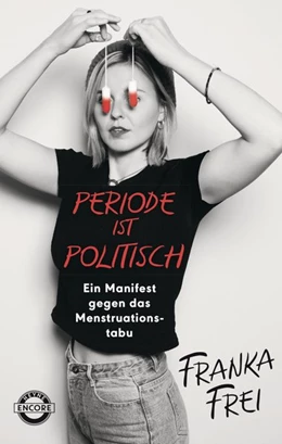 Abbildung von Frei | Periode ist politisch | 1. Auflage | 2020 | beck-shop.de