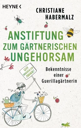 Abbildung von Habermalz | Anstiftung zum gärtnerischen Ungehorsam | 1. Auflage | 2020 | beck-shop.de