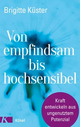 Abbildung von Küster | Von empfindsam bis hochsensibel | 1. Auflage | 2021 | beck-shop.de