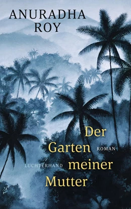 Abbildung von Roy | Der Garten meiner Mutter | 1. Auflage | 2020 | beck-shop.de