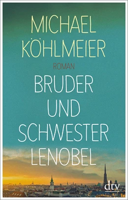 Abbildung von Köhlmeier | Bruder und Schwester Lenobel | 1. Auflage | 2020 | beck-shop.de
