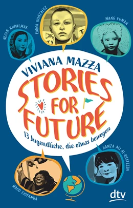 Abbildung von Mazza | Stories for Future - 13 Jugendliche, die etwas bewegen | 1. Auflage | 2020 | beck-shop.de