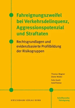 Abbildung von Wagner / Müller | Fahreignungszweifel bei Verkehrsdelinquenz, Agressionspotenzial und Straftaten | 1. Auflage | 2020 | beck-shop.de
