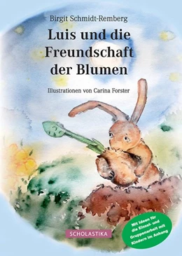 Abbildung von Schmidt-Remberg | Luis und die Freundschaft der Blumen | 1. Auflage | 2019 | beck-shop.de