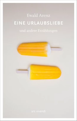 Abbildung von Arenz | Eine Urlaubsliebe | 1. Auflage | 2020 | beck-shop.de