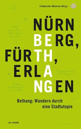 Abbildung von Fränkischer Albverein | Bethang - Nürnberg, Fürth, Erlangen | 1. Auflage | 2020 | beck-shop.de