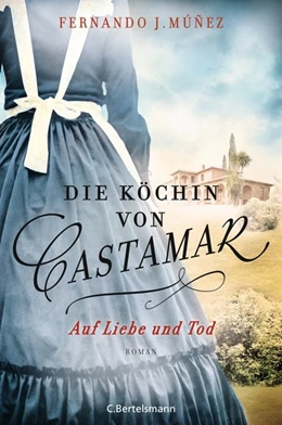 Abbildung von Múñez | Die Köchin von Castamar | 1. Auflage | 2020 | beck-shop.de