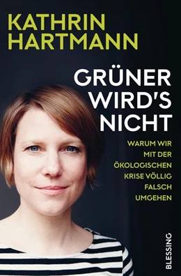Abbildung von Hartmann | Grüner wird's nicht | 1. Auflage | 2020 | beck-shop.de