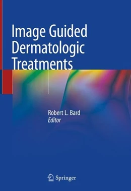 Abbildung von Bard | Image Guided Dermatologic Treatments | 1. Auflage | 2019 | beck-shop.de