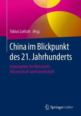 Abbildung von Loitsch | China im Blickpunkt des 21. Jahrhunderts | 1. Auflage | 2019 | beck-shop.de