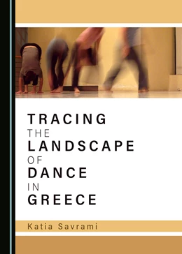 Abbildung von Savrami | Tracing the Landscape of Dance in Greece | 1. Auflage | 2020 | beck-shop.de