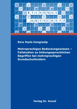 Abbildung von Hack-Cengizalp | Mehrsprachiges Bedeutungswissen – Fallstudien zu bildungssprachlichen Begriffen bei mehrsprachigen Grundschulkindern | 1. Auflage | 2020 | 5 | beck-shop.de