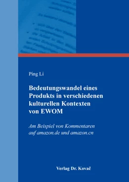 Abbildung von Li | Bedeutungswandel eines Produkts in verschiedenen kulturellen Kontexten von EWOM | 1. Auflage | 2020 | 516 | beck-shop.de