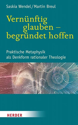 Abbildung von Wendel / Breul | Vernünftig glauben - begründet hoffen | 1. Auflage | 2020 | beck-shop.de