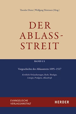 Abbildung von Dieter / Thönissen | Vorgeschichte des Ablassstreits 1095–1517 | 1. Auflage | 2021 | beck-shop.de