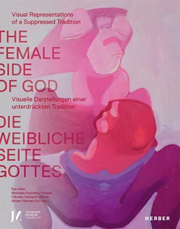 Abbildung von Atlan / Feurstein-Prasser | Die weibliche Seite Gottes  | 1. Auflage | 2020 | beck-shop.de