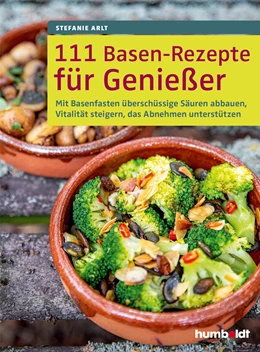 Abbildung von Arlt | 111 Basen-Rezepte für Genießer | 1. Auflage | 2020 | beck-shop.de